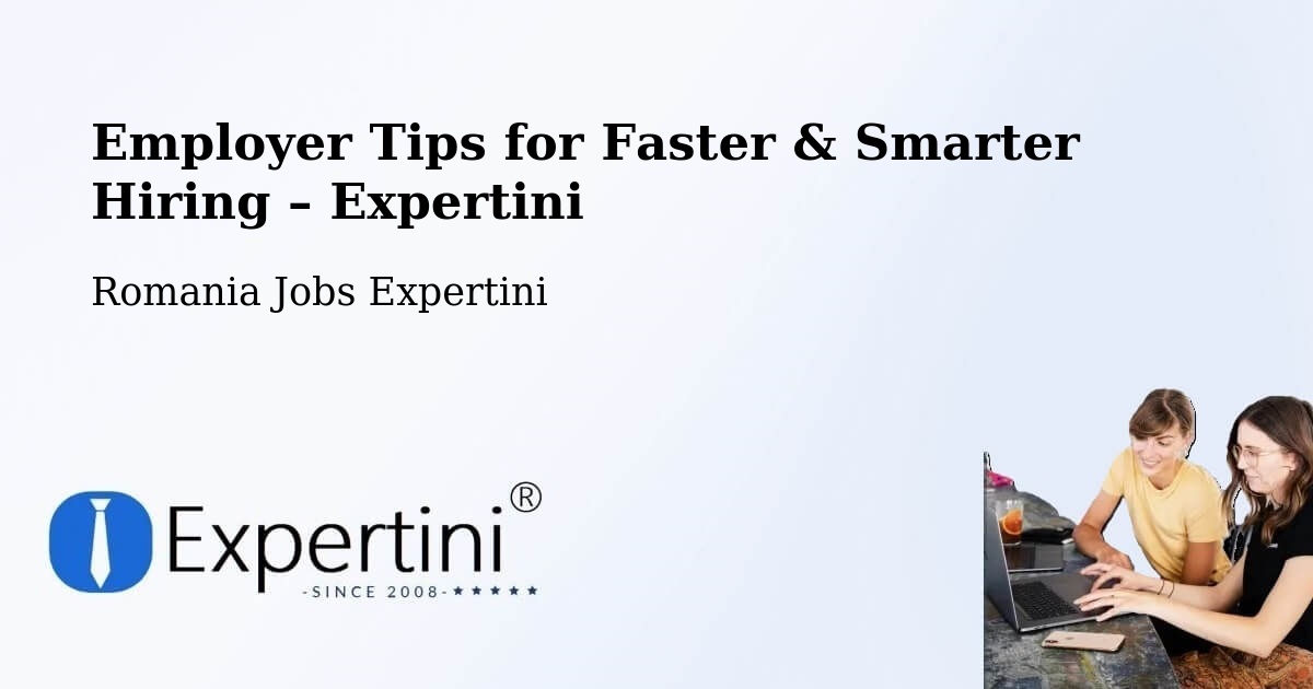 Employer Tips for Hiring & Recruitment – Copălău - Copălău, Romania Jobs Expertini