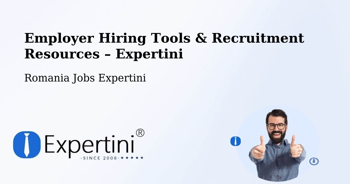 Employer Hiring Tools & Recruitment Resources – Copălău - Copălău, Romania Jobs Expertini