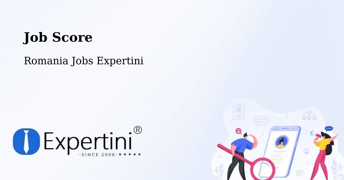 Job Score & Job Description Score Tool – Copălău - Romania Jobs Expertini