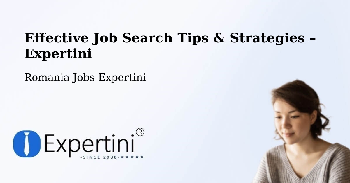 Job Search Tips & Strategies for Job Seekers – Copălău - Copălău, Romania Jobs Expertini